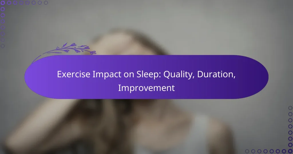 Exercise Impact on Sleep: Quality, Duration, Improvement