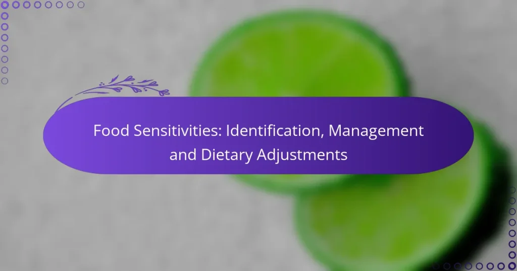 Food Sensitivities: Identification, Management and Dietary Adjustments
