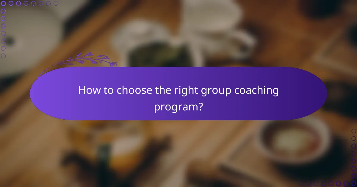 How to choose the right group coaching program?