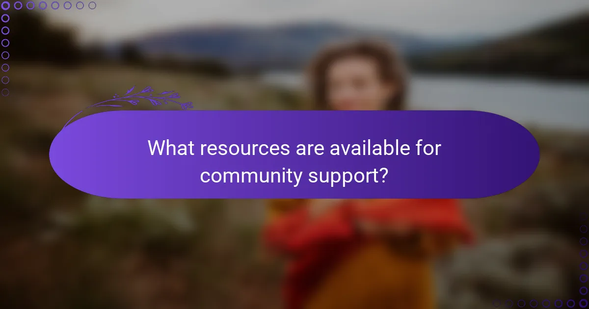 What resources are available for community support?